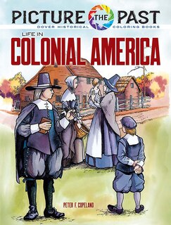 Front cover_Picture the Past: Life in Colonial America