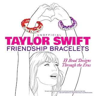 Couverture_Unofficial Taylor Swift Friendship Bracelets: 33 Bead Designs Through the Eras