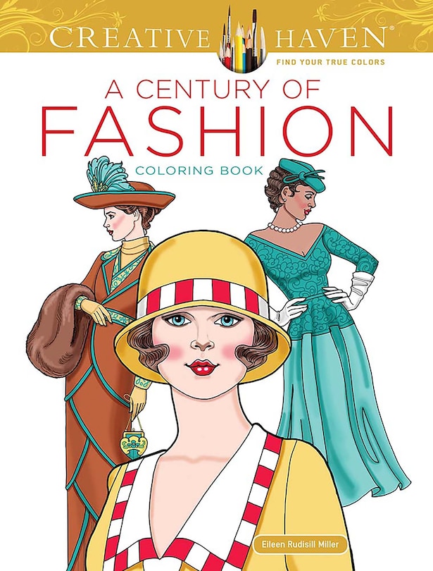 Front cover_Creative Haven a Century of Fashion Coloring Book