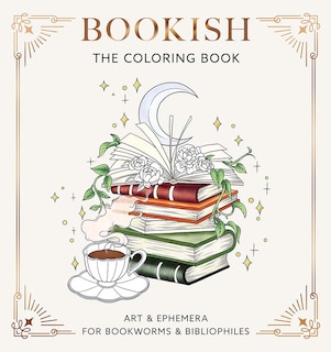 Couverture_Bookish: The Coloring Book (Art & Ephemera for Bookworms & Bibliophiles)