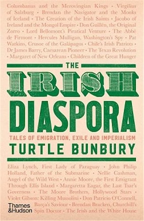 The Irish Diaspora: Tales Of Emigrants And Empire