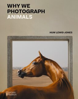 Front cover_Why We Photograph Animals