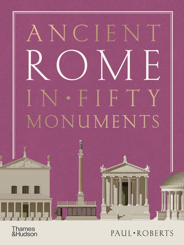 Couverture_Ancient Rome in Fifty Monuments