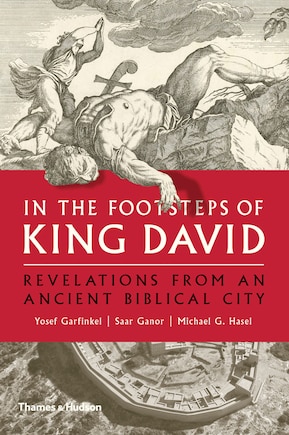 In The Footsteps Of King David: Revelations From An Ancient Biblical City