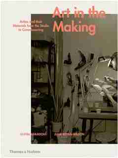 Art In The Making: From Paint To Crowdsourcing by Glenn Adamson