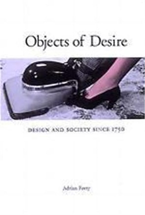 Objects Of Desire: Design And Society