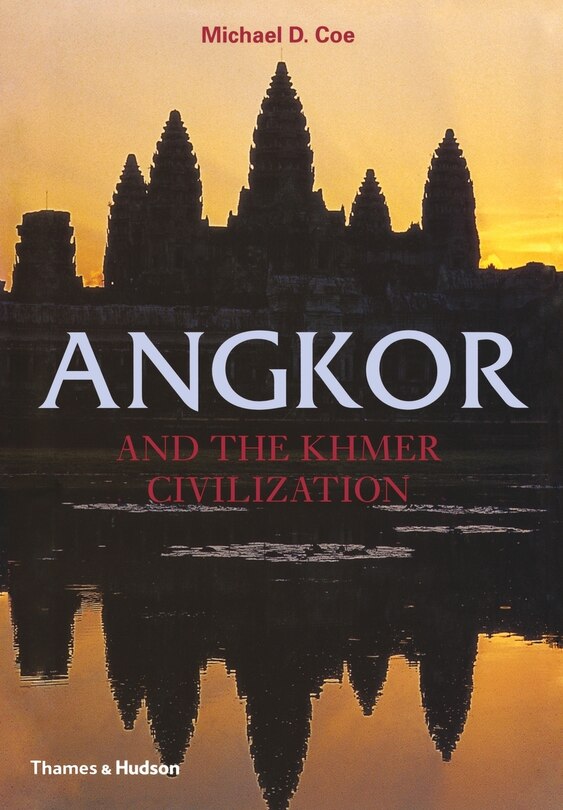 Front cover_Angkor And The Khmer Civilization
