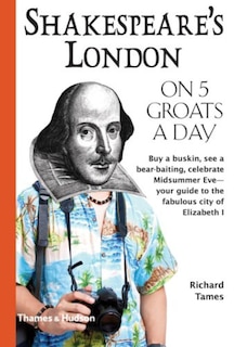 Couverture_Shakespeare's London On Five Groats A Day