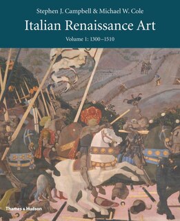 Italian Renaissance Art: 1300 To 1510, Volume 1: Volume One