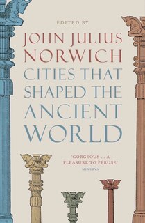 Front cover_Cities That Shaped The Ancient World