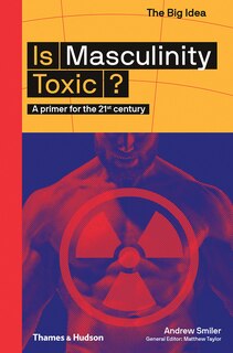 Front cover_Is Masculinity Toxic?
