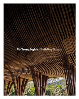 Front cover_Vo Trong Nghia: Building Nature