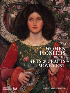 Front cover_Women Pioneers of the Arts and Crafts Movement