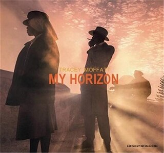 Couverture_TRACEY MOFFATT MY HORIZON