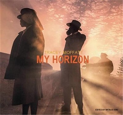 Couverture_TRACEY MOFFATT MY HORIZON