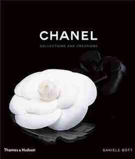 Chanel: Collections And Creations by Daniele Bott