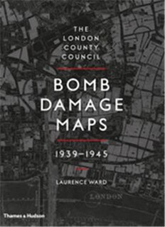 Front cover_The London County Council Bomb Damage Maps