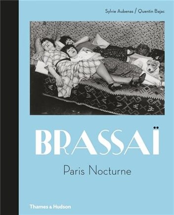 Brassai: Paris Nocturne