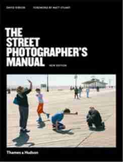 The Street Photographer's Manual by David Gibson