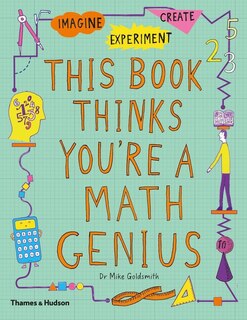 Front cover_This Book Thinks You're A Math Genius