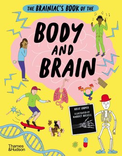 Couverture_The Brainiac's Book of the Body and Brain