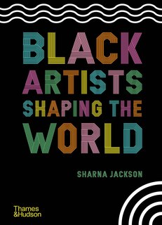 Couverture_Black Artists Shaping The World