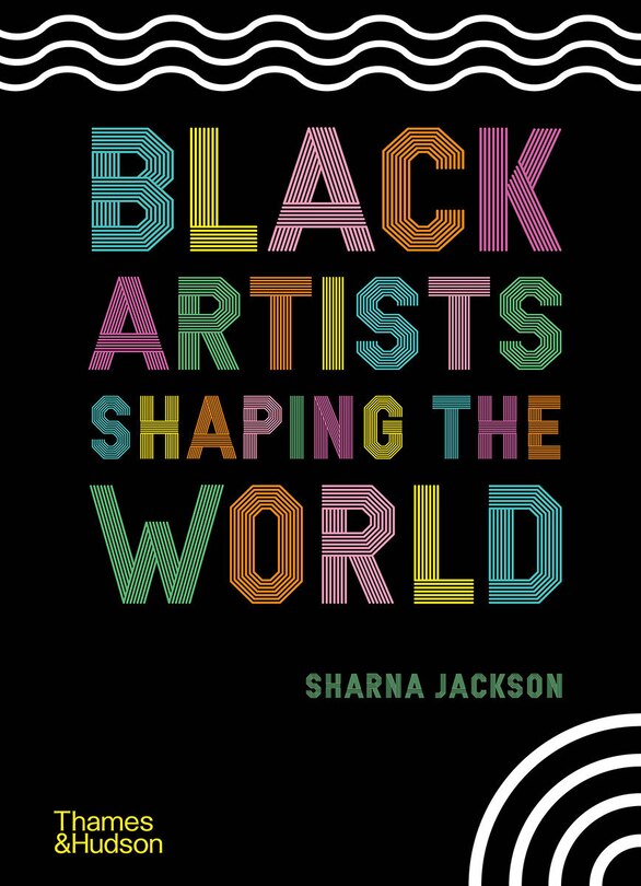 Couverture_Black Artists Shaping The World
