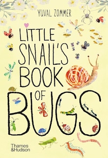 Little Snail's Book of Bugs