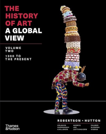 The History of Art: A Global View: 1300 to the Present