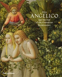 Front cover_Fra Angelico And The Rise Of The Florentine Renaissance