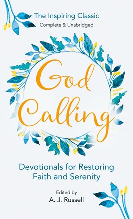 God Calling: Devotionals For Restoring Faith And Serenity