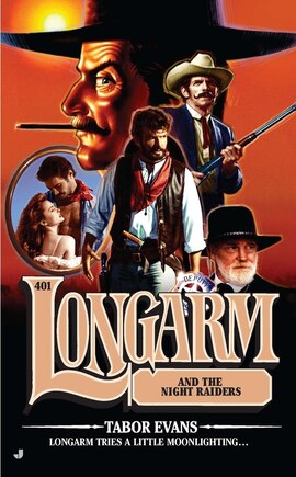 Longarm #401: Longarm and the Night Raiders