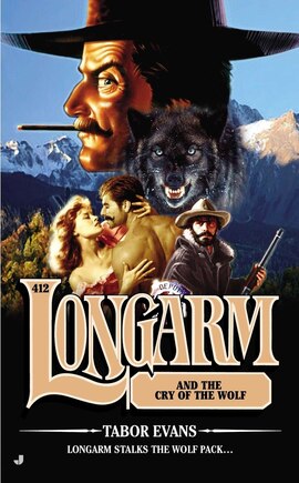 Longarm #412: Longarm And The Cry Of The Wolf