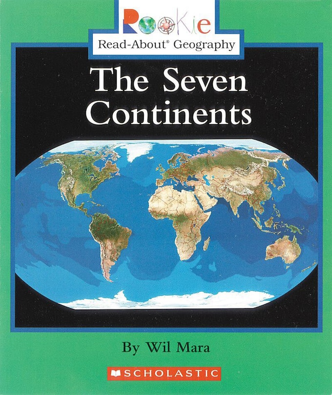 Couverture_The Seven Continents (Rookie Read-About Geography: Continents: Previous Editions)