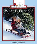 Couverture_What Is Friction? (Rookie Read-About Science: Physical Science: Previous Editions)