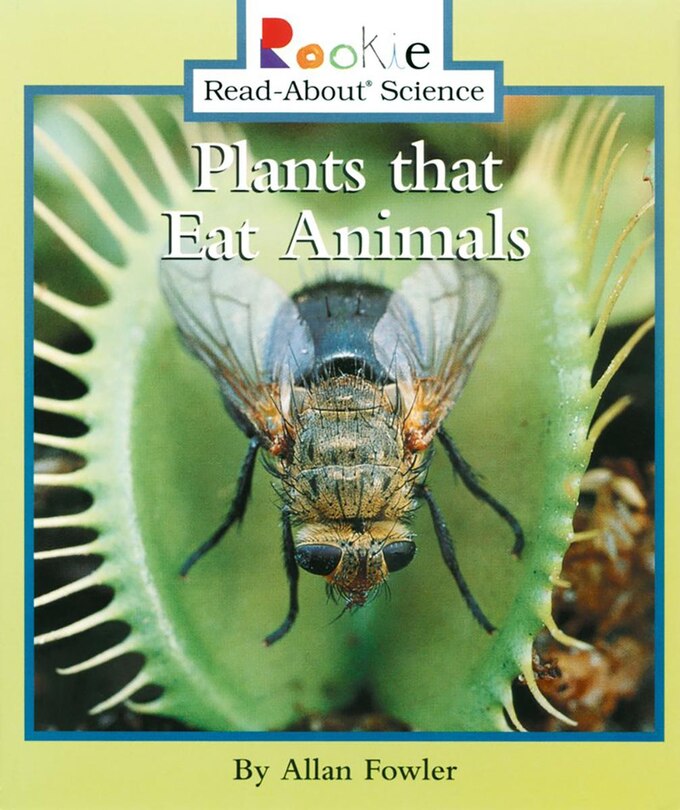 Couverture_Plants that Eat Animals (Rookie Read-About Science: Plants and Fungi)