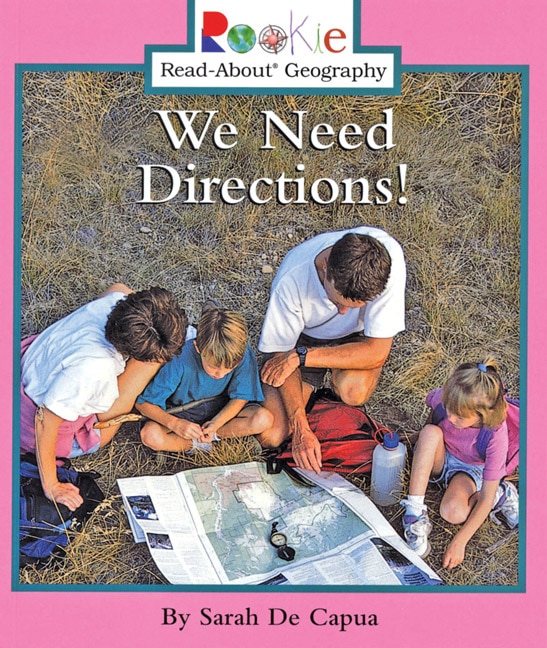 Front cover_We Need Directions! (Rookie Read-About Geography: Maps and Globes)