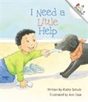Front cover_Rookie Reader Repetitive Text: I Need a Little Help