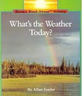 Couverture_What's the Weather Today? (Rookie Read-About Science: Weather)