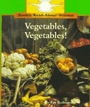 Front cover_Vegetables, Vegetables! (Rookie Read-About Science: Plants and Fungi)