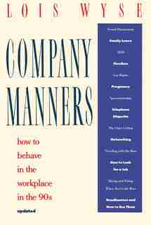 Company Manners: How to Behave in the Workplace in the 90s by Lois Wyse
