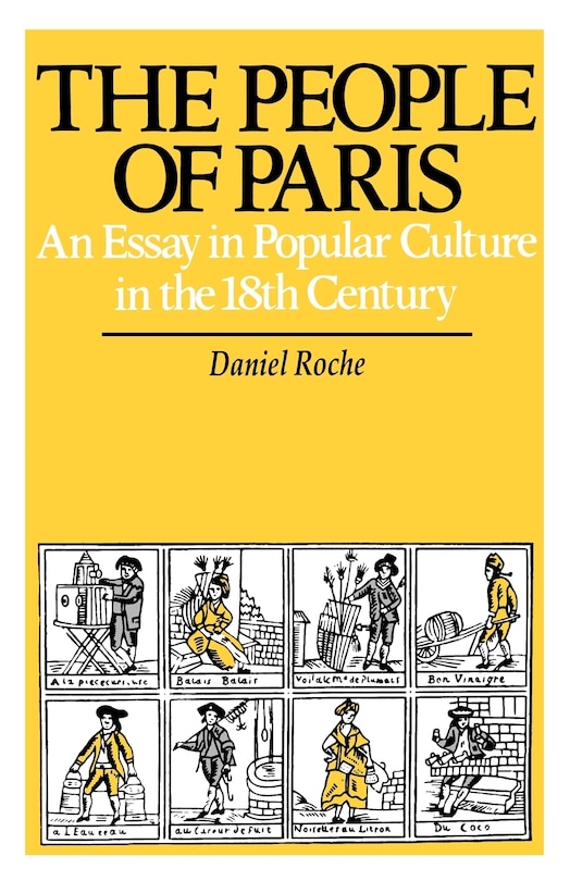 The People of Paris: An Essay in Popular Culture in the 18th Century