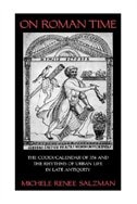 On Roman Time: The Codex-Calendar of 354 and the Rhythms of Urban Life in Late Antiquity