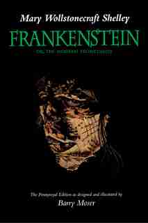 Frankenstein: Or, the Modern Prometheus, The Pennyroyal edition by Mary Wollstonecraft Shelley