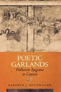 Poetic Garlands: Hellenistic Epigrams in Context