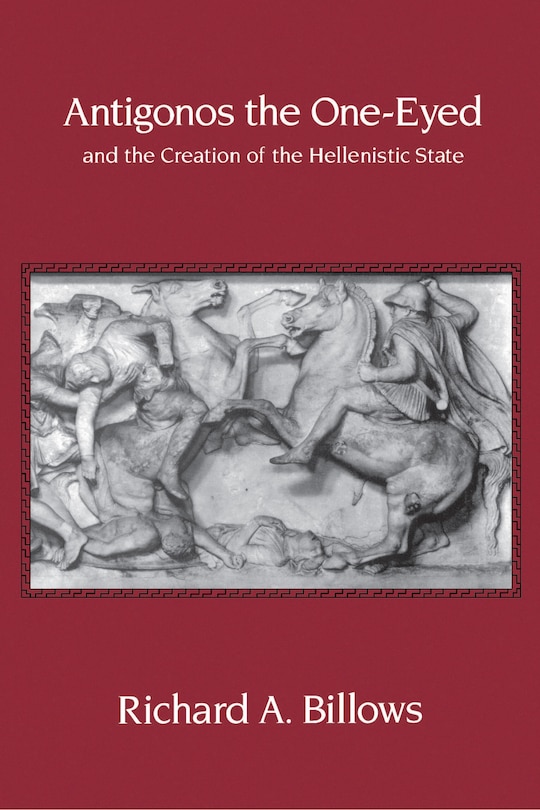 Couverture_Antigonos the One-Eyed and the Creation of the Hellenistic State