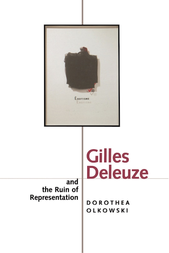 Couverture_Gilles Deleuze and the Ruin of Representation