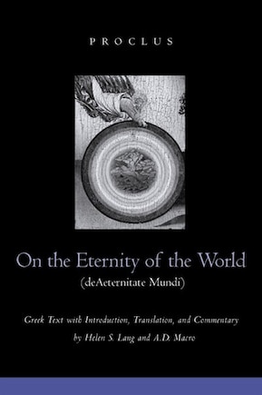 On The Eternity Of The World De Aeternitate Mundi