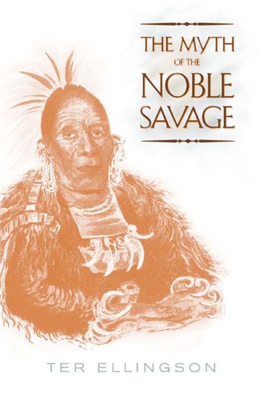 Front cover_The Myth of the Noble Savage
