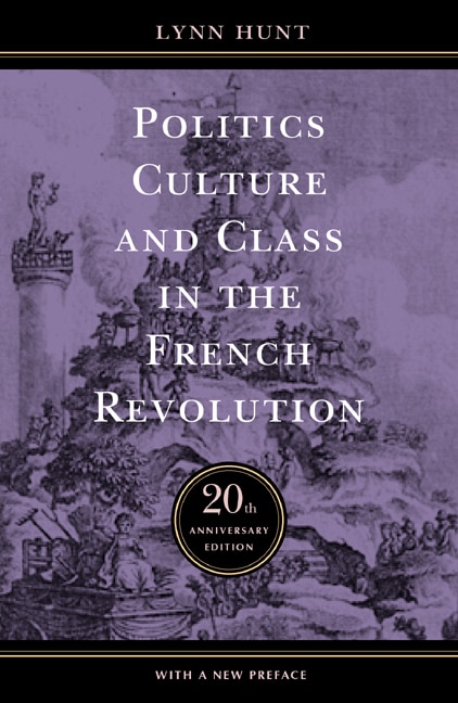 Couverture_Politics, Culture, and Class in the French Revolution